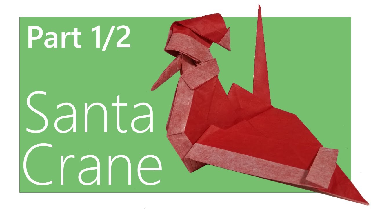 Santa Crane Origami Tutorial ( Arisawa Yuga ) | Part 1/2
