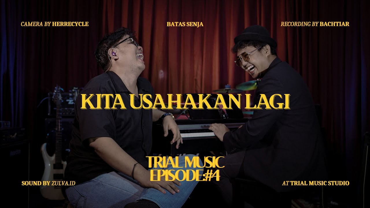 BATAS SENJA - KITA USAHAKAN LAGI (Piano Version)