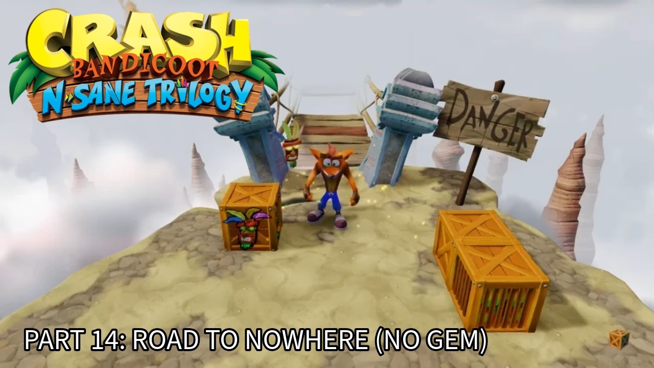 Crash Bandicoot 1 (N. Sane trilogy). 100% Walkthrough Part 14 - Road to nowhere (No gem)