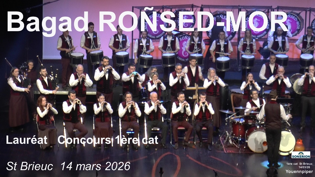 2026 Bagad ROÑSED MOR Lokoal Mendon Lauréat Concours 1ère cat St Brieuc 14 mars Youennpiper
