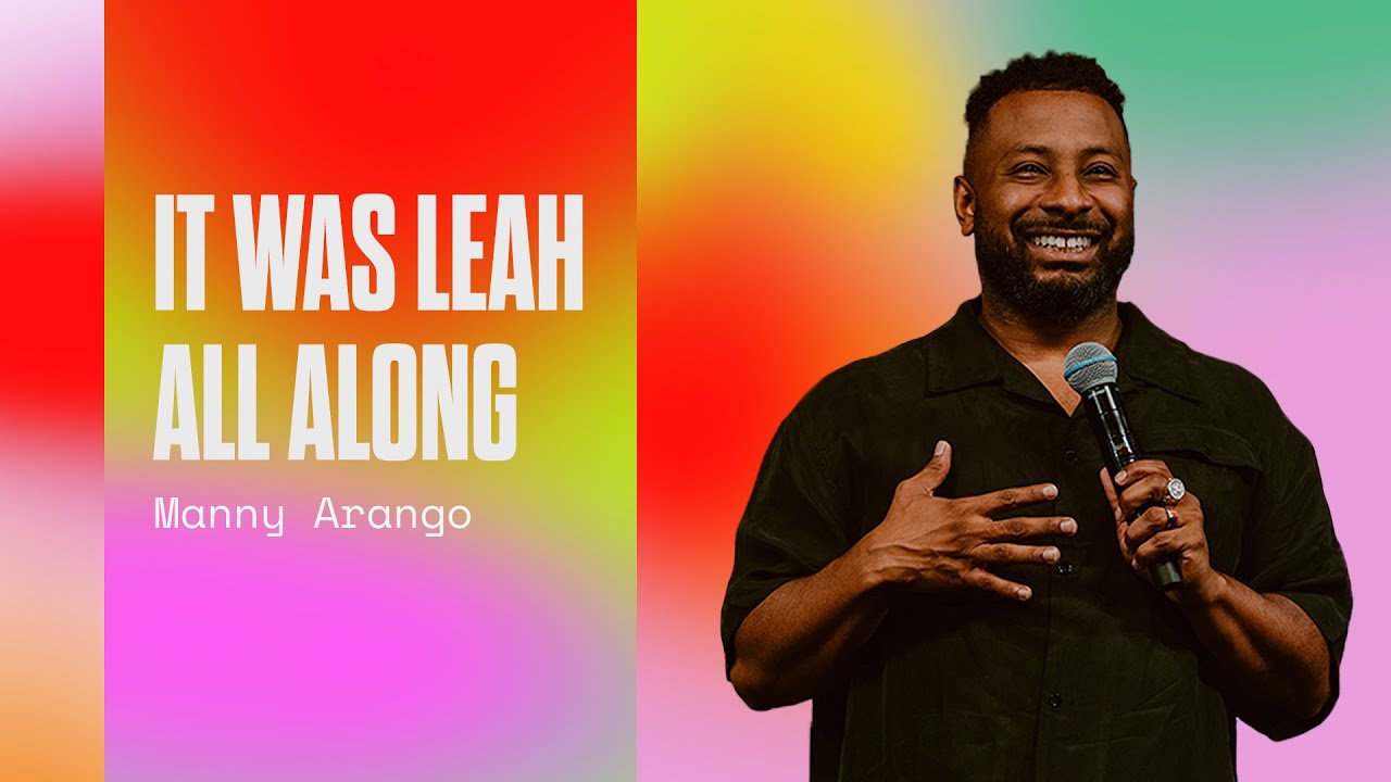 It Was Leah All Along | Manny Arango