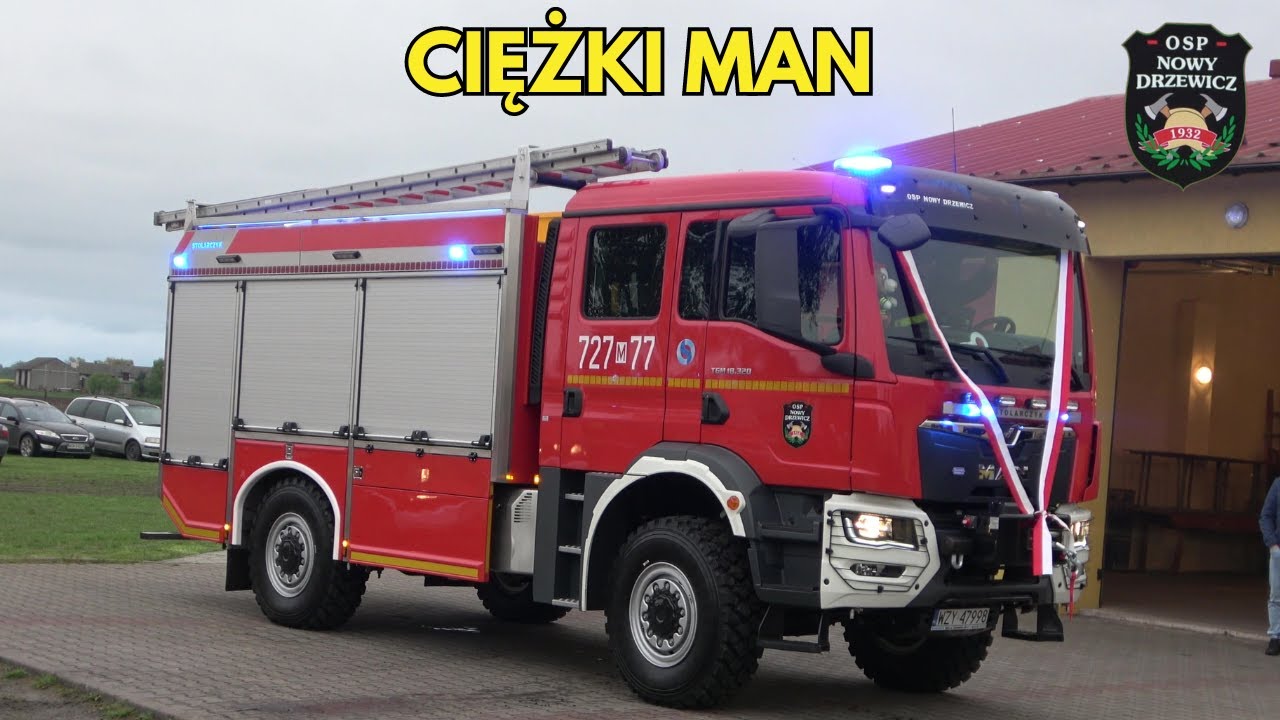 NOWY MAN TGM 18.320 TRAFIŁ DO OSP - Powitanie wozu GCBA 727[M]77 w OSP Nowy Drzewicz