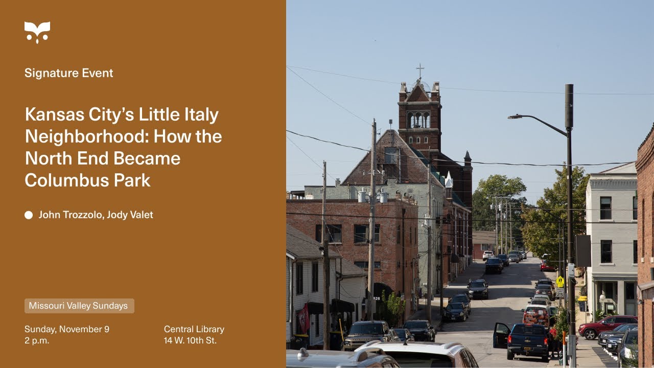 Kansas City’s Little Italy Neighborhood: How the North End Became Columbus Park