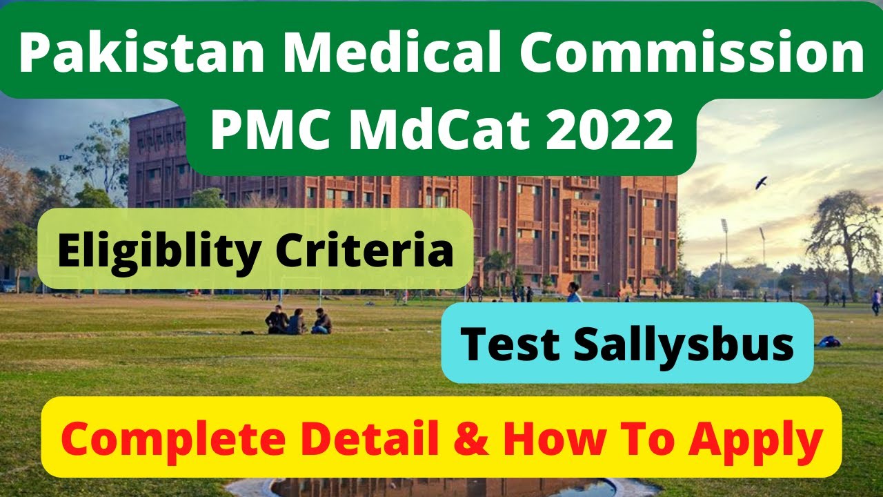 PMC MdCat  Registration 2022 | PMC MdCat Sallysbus 2022 | PMC MdCat Preparation | PMC MdCat Pattern
