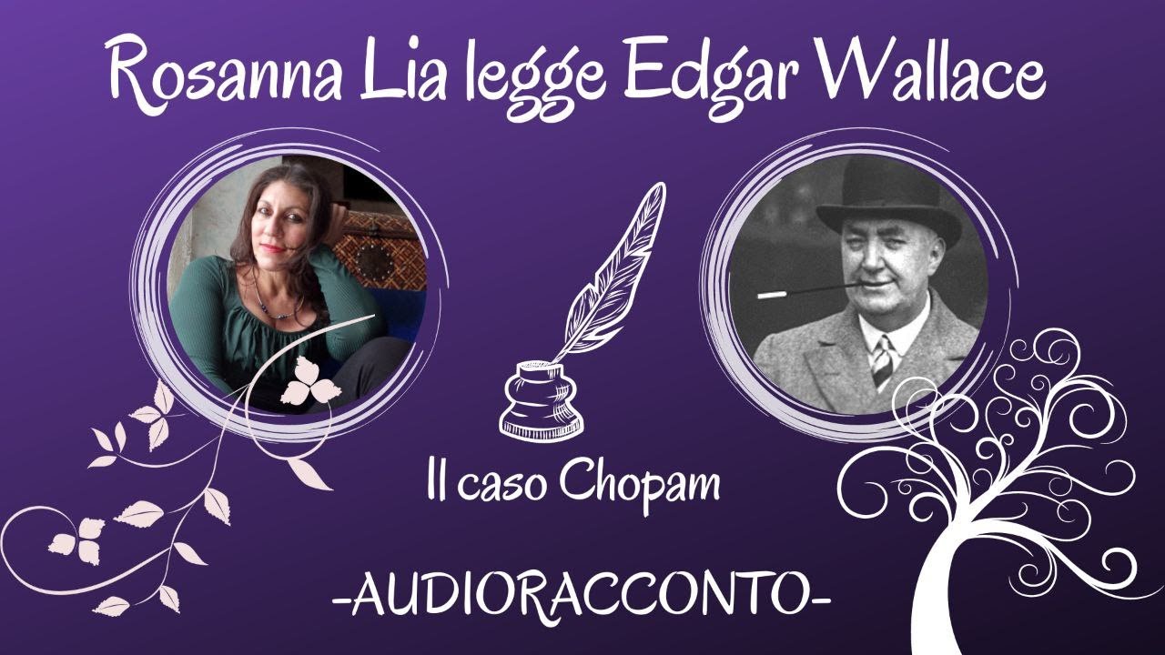 Edgar Wallace -  Il caso Chopam- Audioracconto