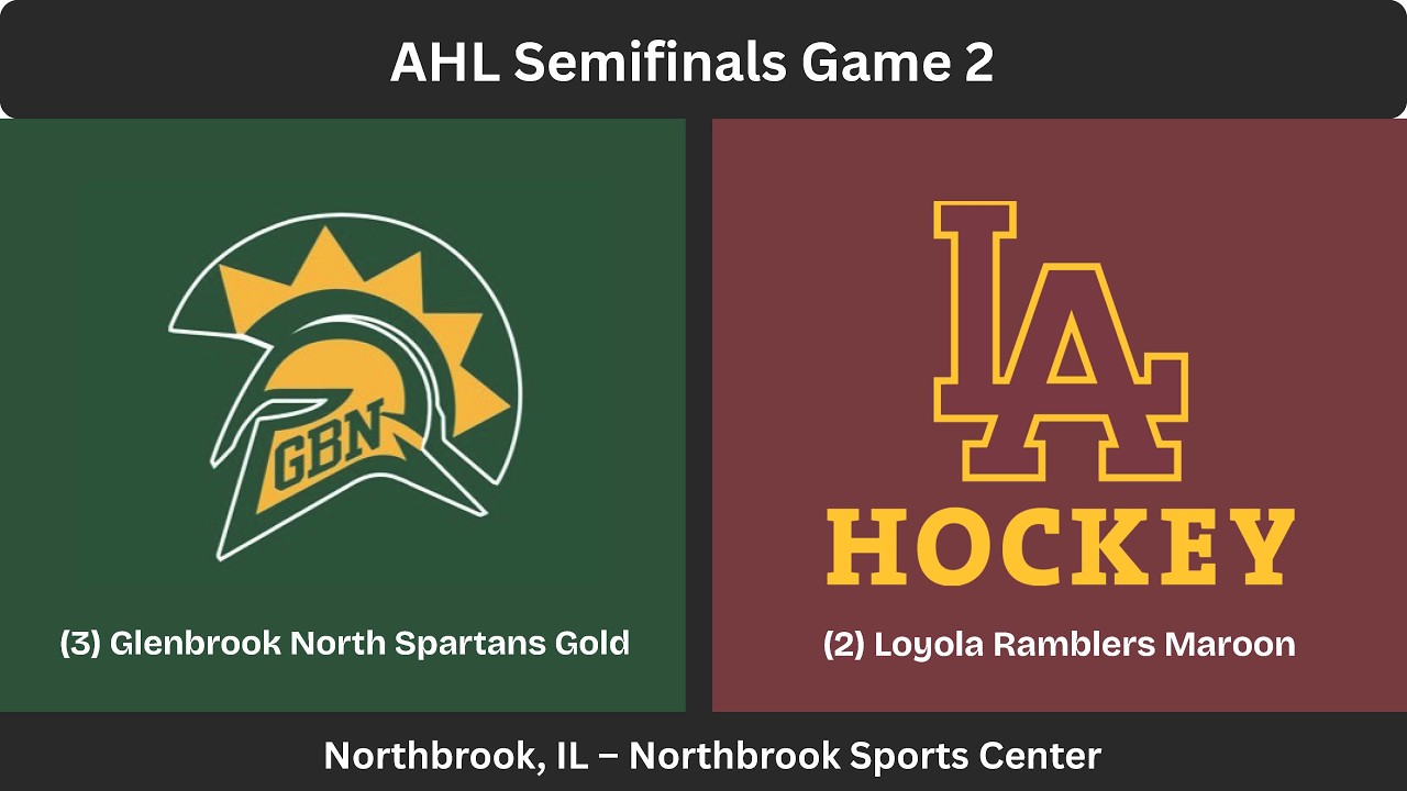 2-16-26 -- (3) GBN Gold vs. (2) Loyola Maroon -- AHL Semifinals