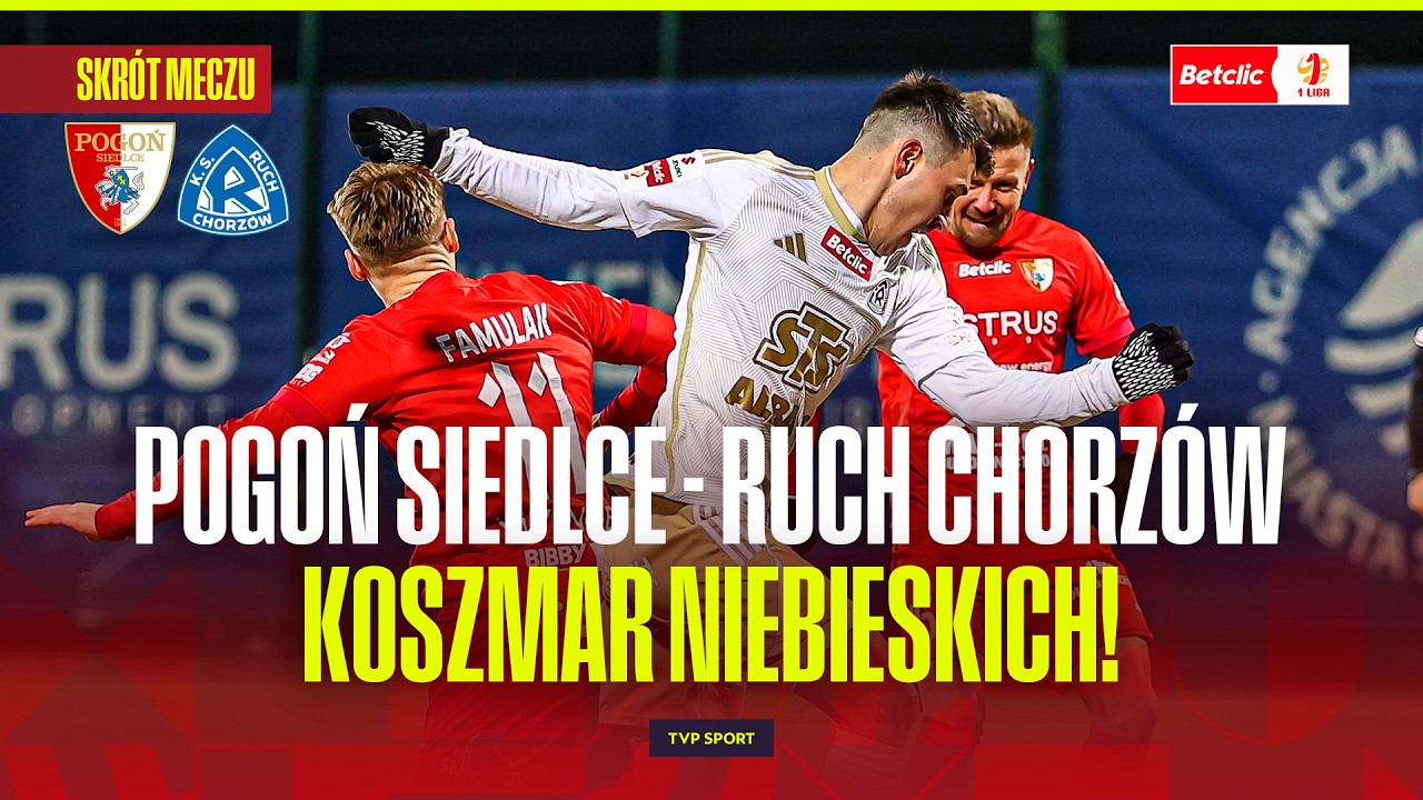 SKR&Oacute;T: POGOŃ SIEDLCE - RUCH CHORZ&Oacute;W. WSPANIAŁY GOL JAKUBIKA, KOSZMAR NIEBIESKICH! BETCLIC 1 LIGA