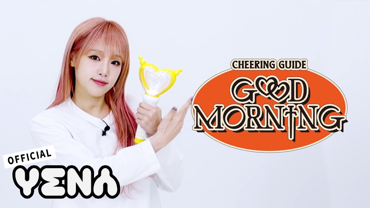 YENA(최예나) - 'Good Morning' 응원법 (Cheering Guide)