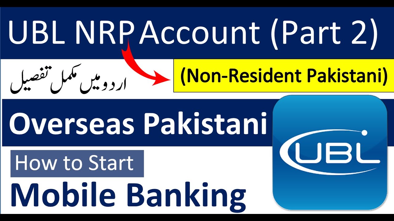 How to Open UBL Mobile Banking While Living Abroad | UBL Net Banking Registration | NRP Part 2
