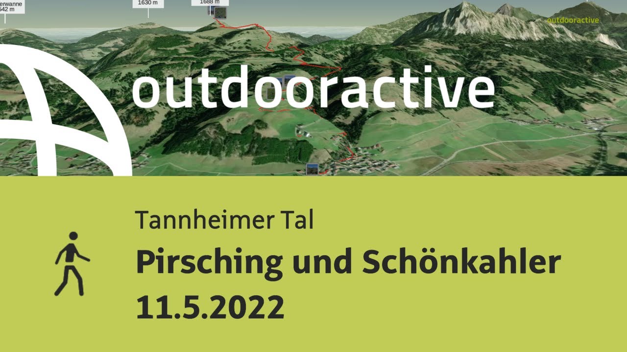 Wanderung im Tannheimer Tal: Pirsching und Sch&ouml;nkahler 11.5.2022