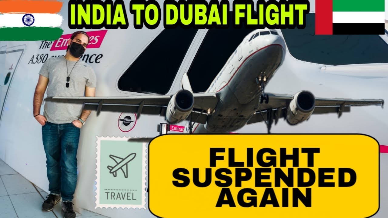 India To Dubai Flights Latest Update | India - UAE Flights Suspended Again | LATES NEWS