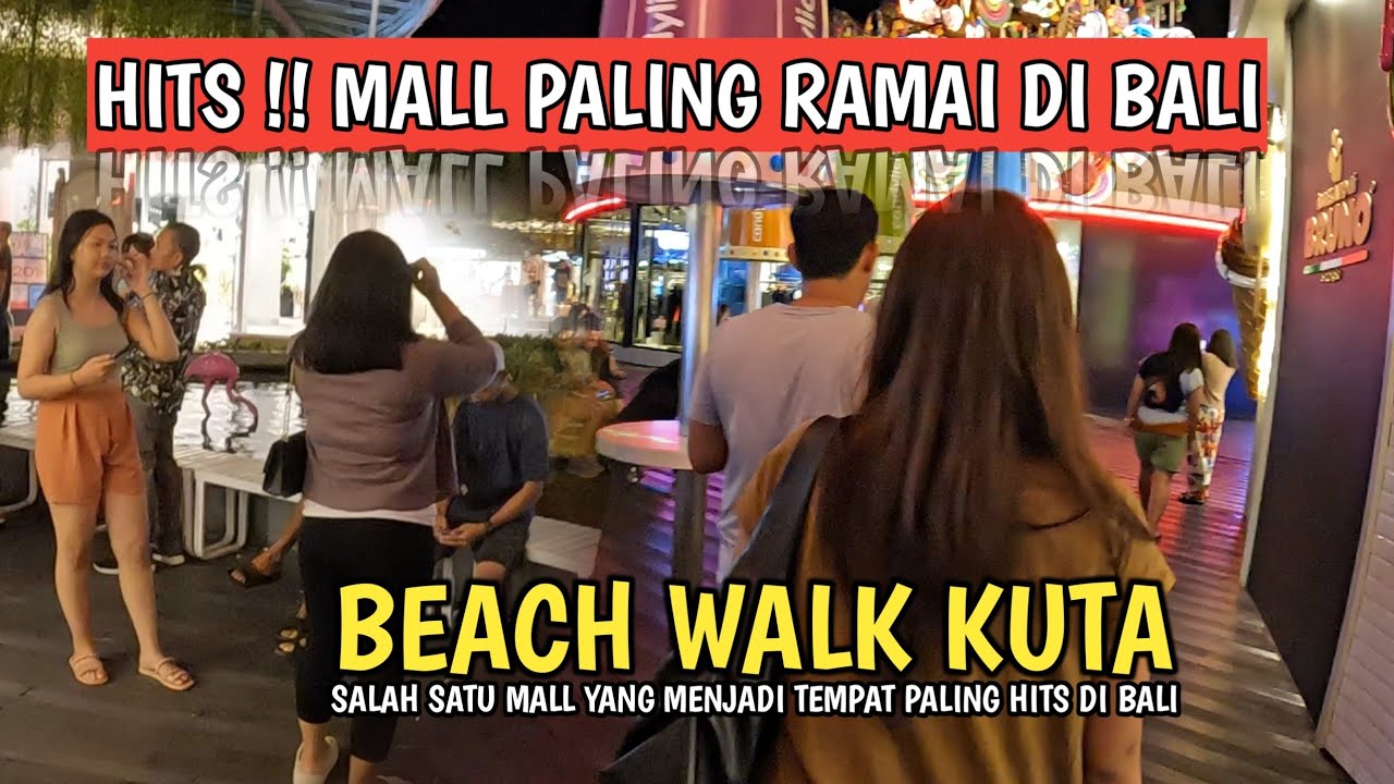 VIRTUAL TOUR LENGKAP !! BEACH WALK MALL KUTA BALI