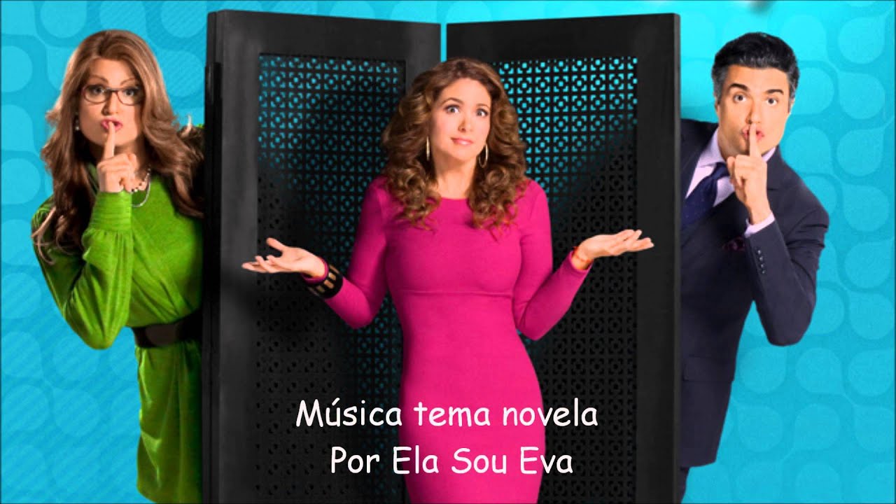 M&uacute;sica tema novela - Por Ela Sou Eva