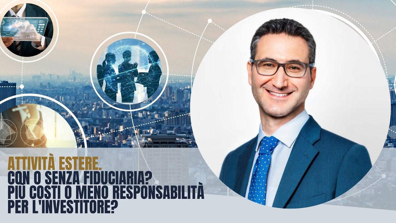 Attività estere. Con o senza fiduciaria? Più costi o meno Responsabilità per l’investitore?