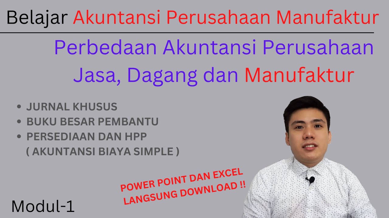 Belajar Akutansi Perusahaan Manufaktur - Perbedaan Akuntansi Perusahaan Jasa, Dagang dan Manufaktur