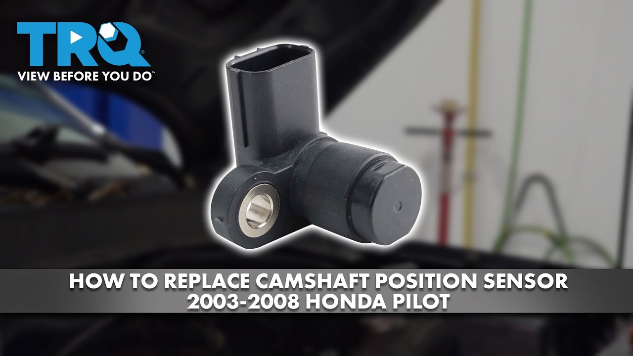 How to Replace Camshaft Position Sensor 2003-2008 Honda Pilot