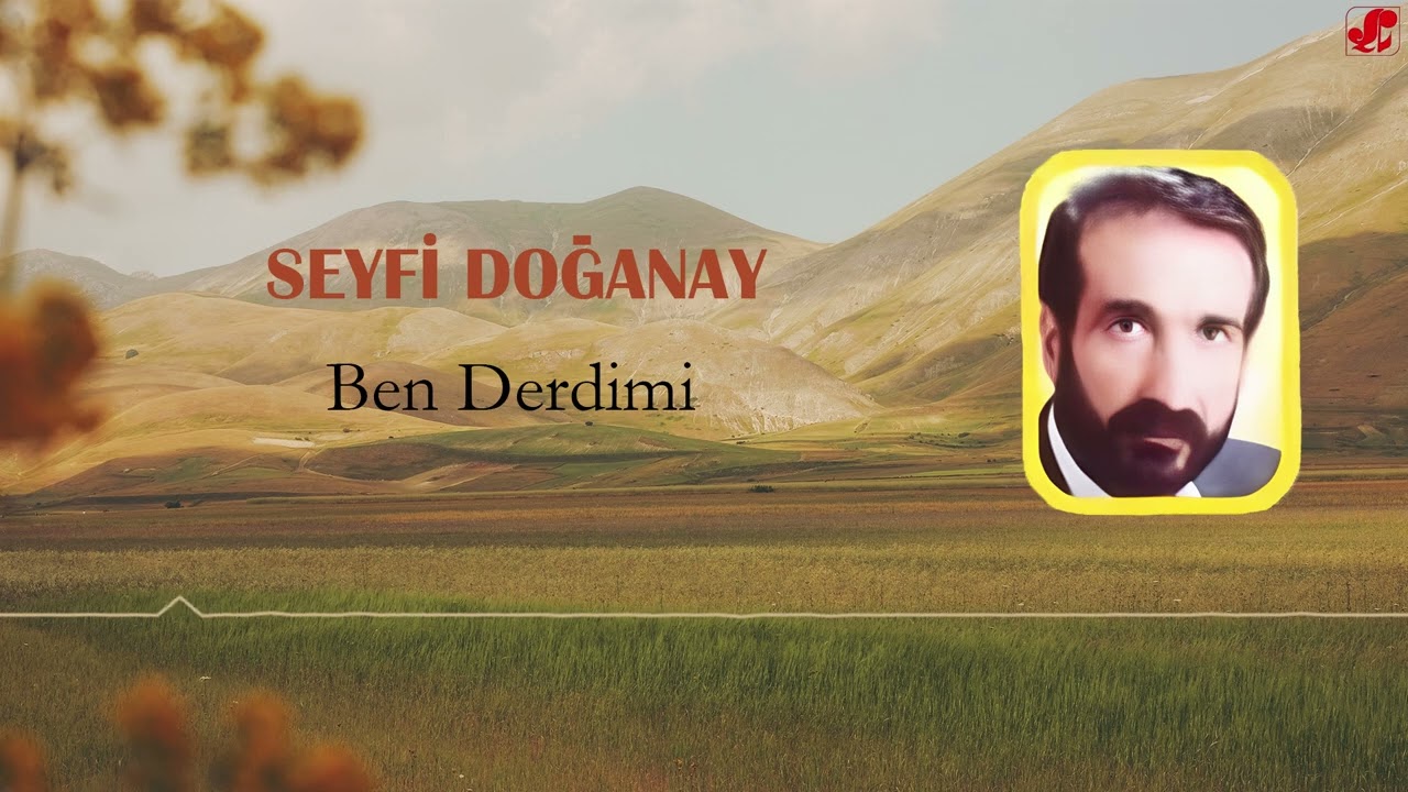 Seyfi Doğanay - Ben Derdimi | Oba Oba Anadolu Ezgileri | © Şah Plak