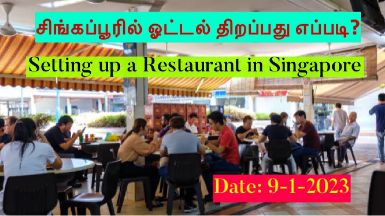 How to start a restaurant in Singapore? Procedures and licensing requirements.
