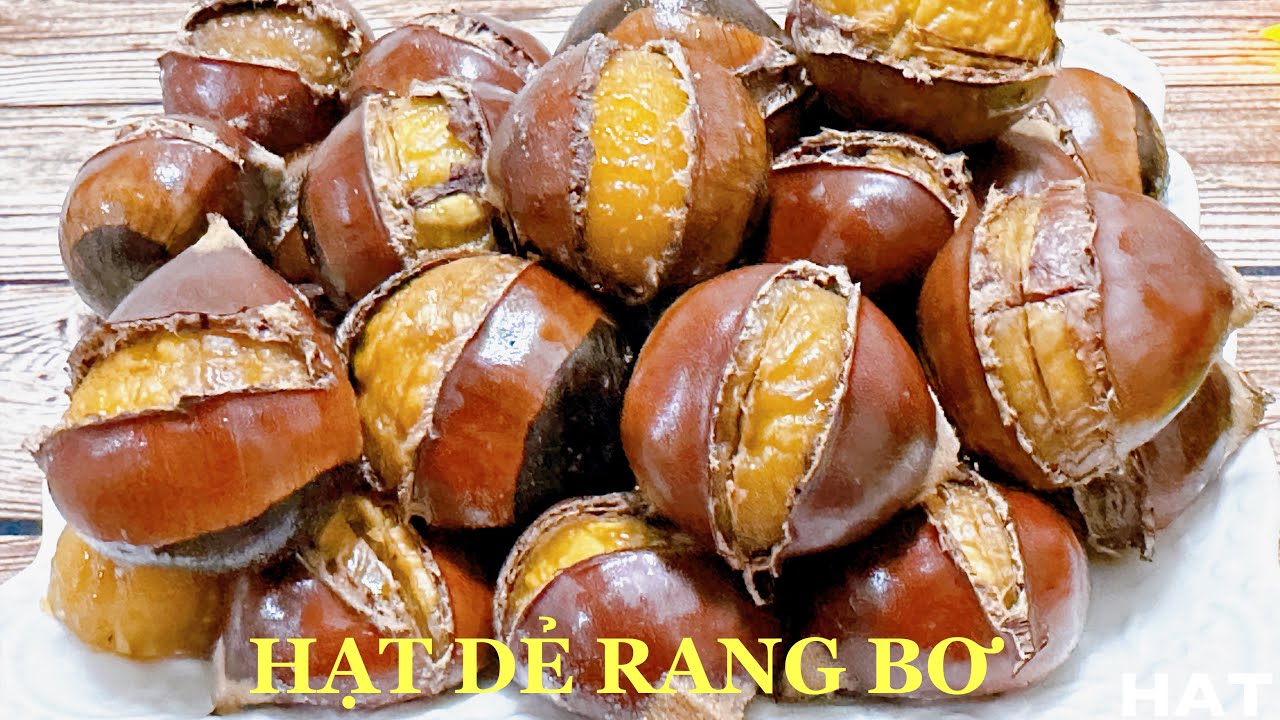 HẠT DẺ RANG BƠ và các mẹo để bóc vỏ thật dễ dàng, luộc rang ngọt thơm bùi