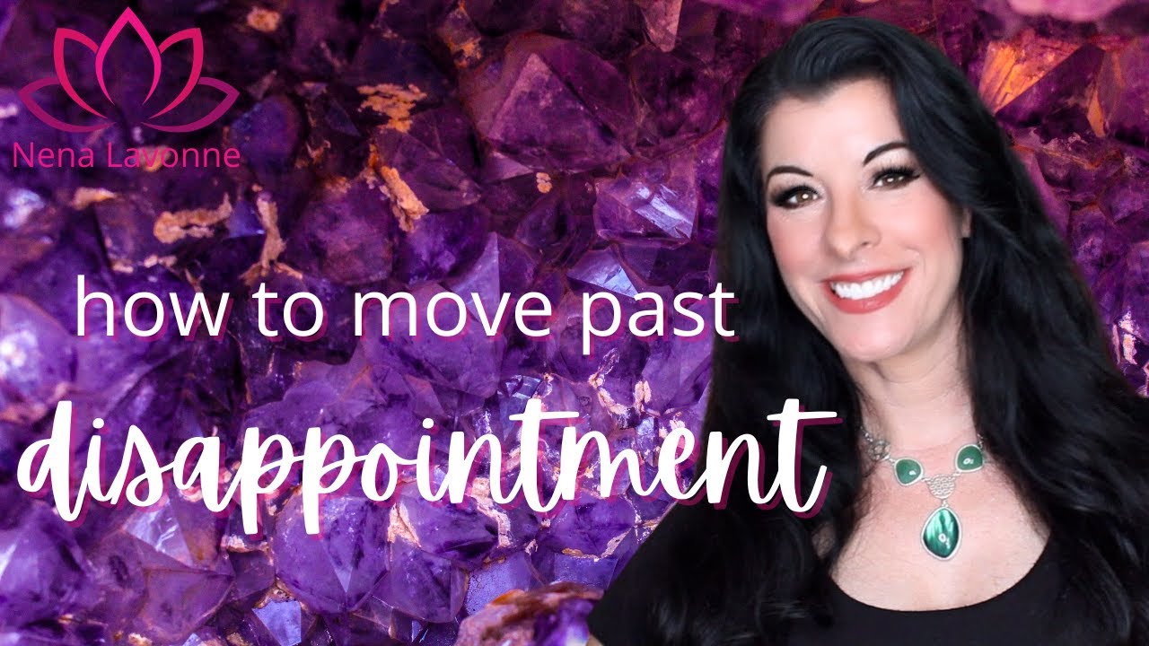 How to Deal with Disappointment & Move on from Failure - starting over when things didn't go our way