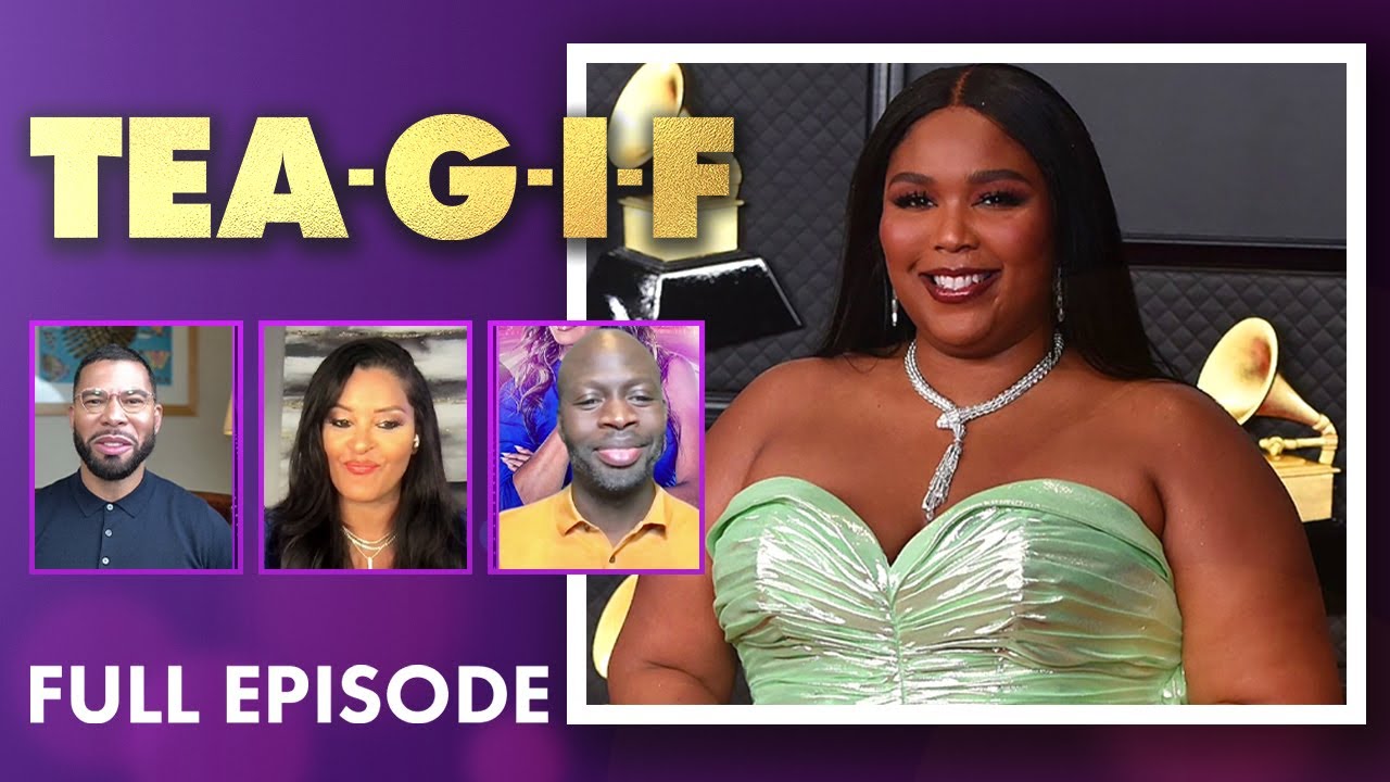 Kandi Opens up, Lizzo Gets Emotional and More! | Tea-G-I-F Full Episode