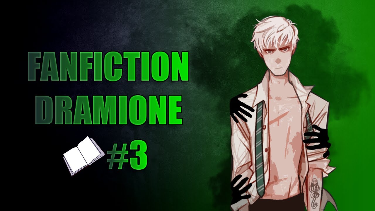 DRAMIONE - La Vraie Vie de Drago Malefoy #3