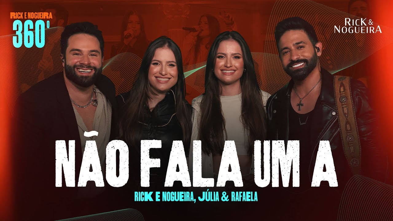 Rick & Nogueira e Júlia & Rafaela - Não Fala um A (DVD Rick & Nogueira 360º)