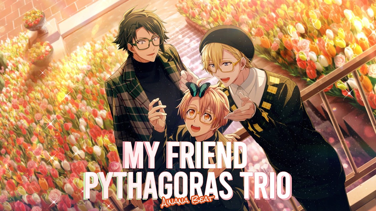MY FRIEND - IDOLISH7/-PYTHAGORAS TRIO (SUB ESPAÑOL)