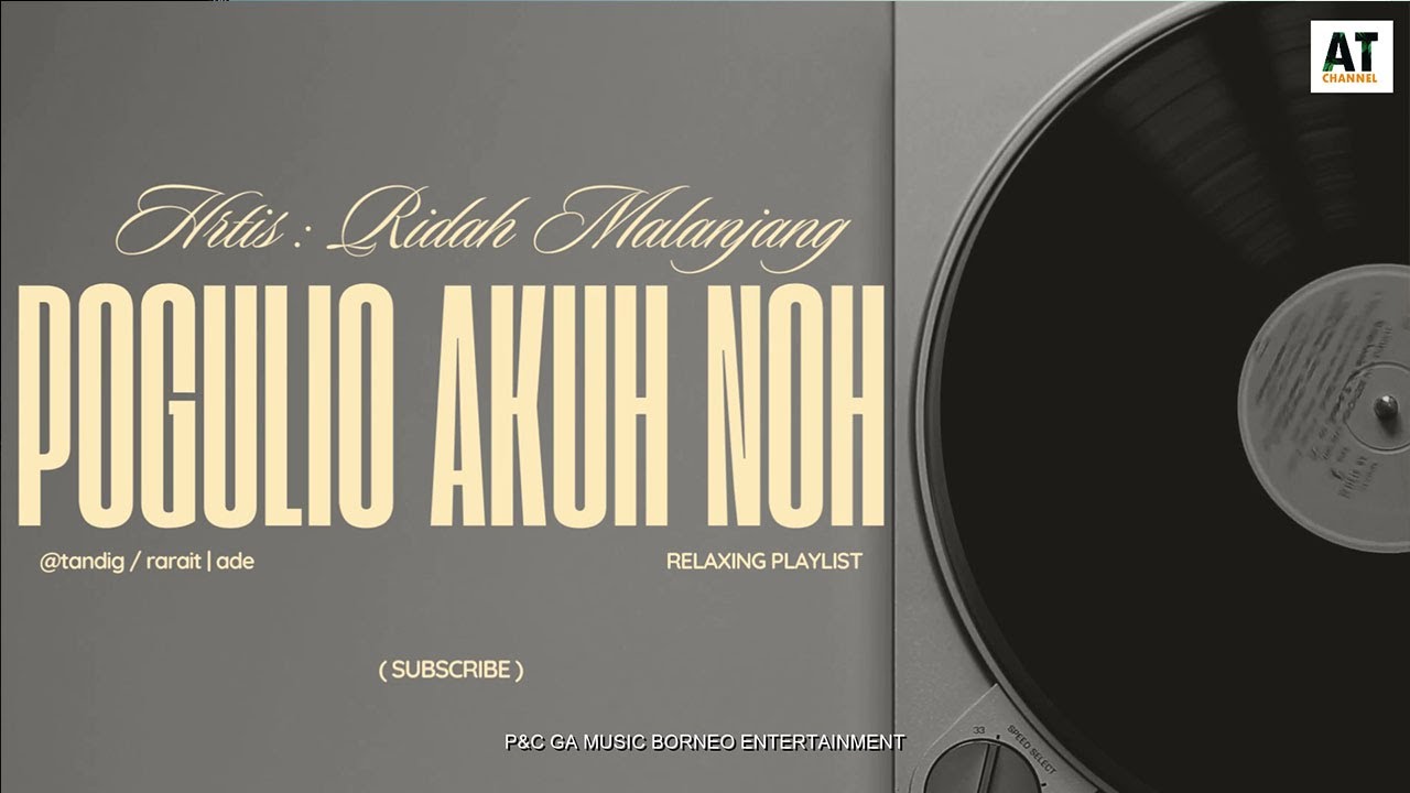 Pogulio Akuh Noh | RIDAH MALANJANG | Audio Lyric