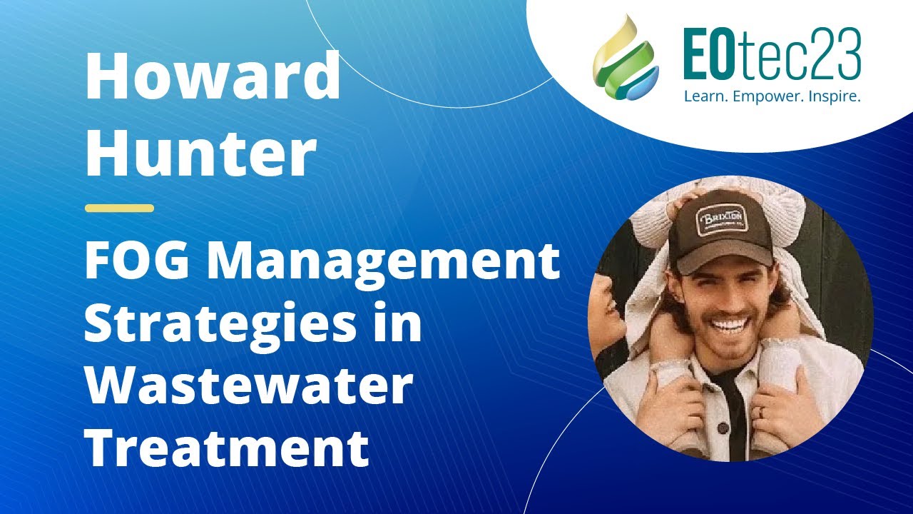 FOG Management Strategies in Wastewater Treatment  - EOtec23