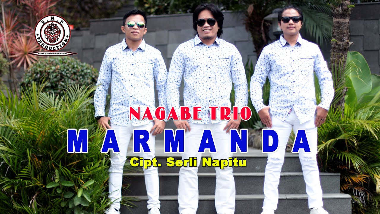 NAGABE TRIO  MARMANDA  (OFFICIAL MUSIC VIDEO )| CIPT: SERLI NAPITU.