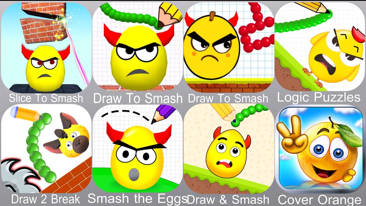 Slice To Smash,Draw To Smash,Logic Puzzles,Draw 2 Break,Smash the Eggs,Draw & Smash,Cover Orange