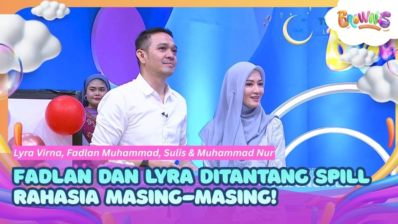 Fadlan dan Lyra Ditantang Spill Rahasia Masing-Masing! - BROWNIS (4/3/26) P3