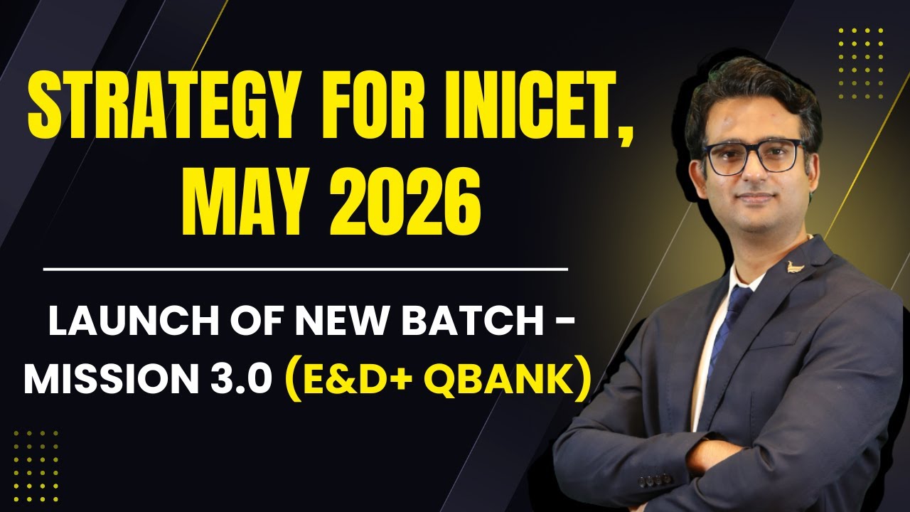 Strategy for INICET, May 26. Launch of Mission 3.0 (E&D+ Qbank) batch #cerebellumacademy