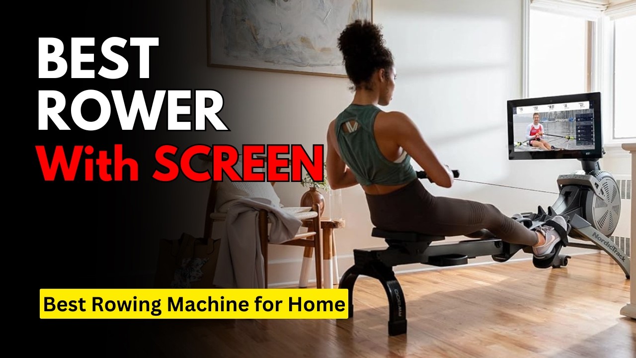 The 5 Best Rowing Machine with SCREEN (2025)