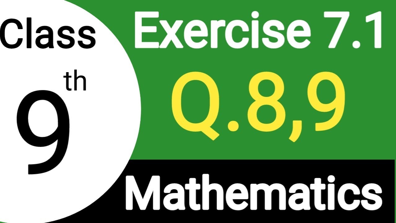 Class 9 Maths Chapter 7 Exercise 7.1 Q.8,9 |Exercise 7.1 Class 9 Math