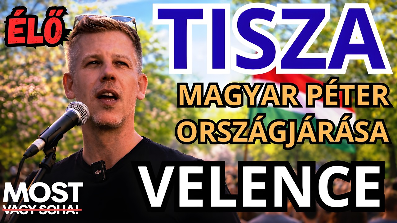 Magyar Péter országjárása - VELENCE - ÉLŐ KÖZVETÍTÉS - TISZA  #tiszapárt #magyarpeter