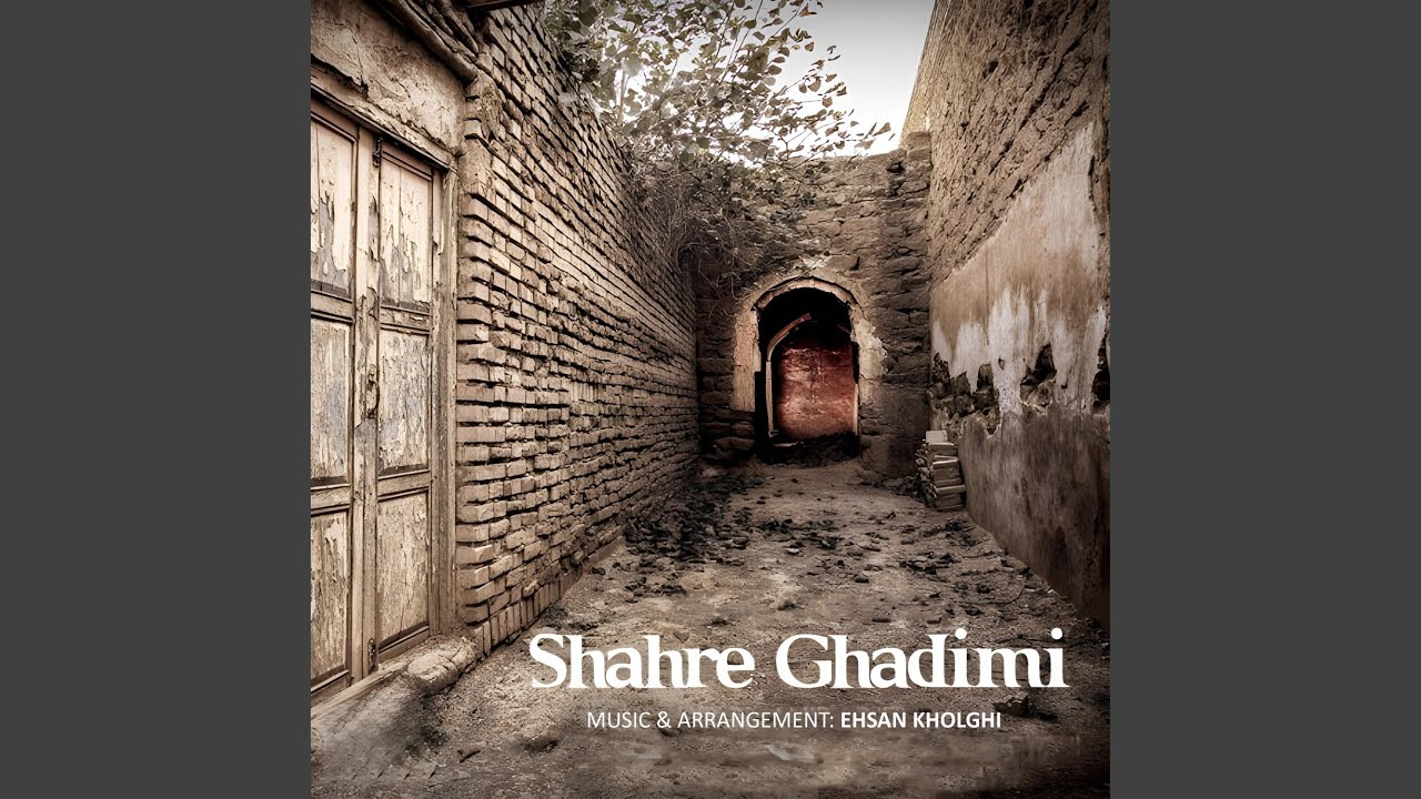 SHAHRE GHADIMI