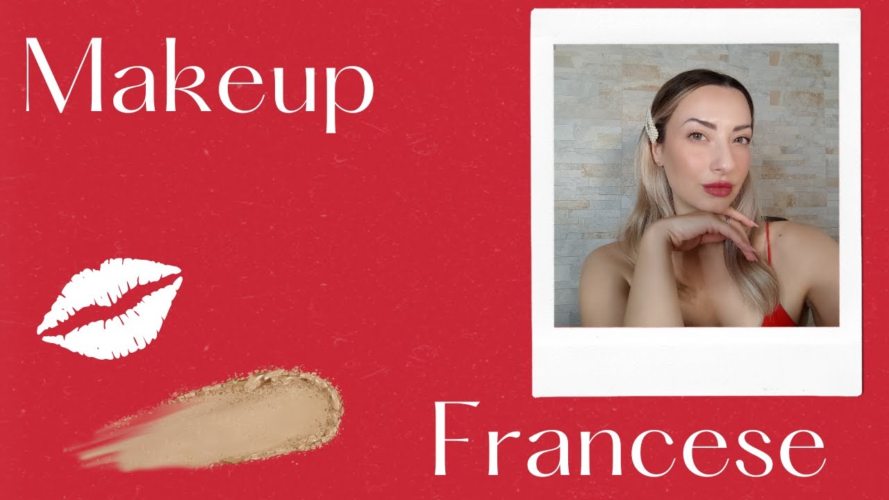Tutto quello che c'è da sapere sul makeup Francese 🇫🇷