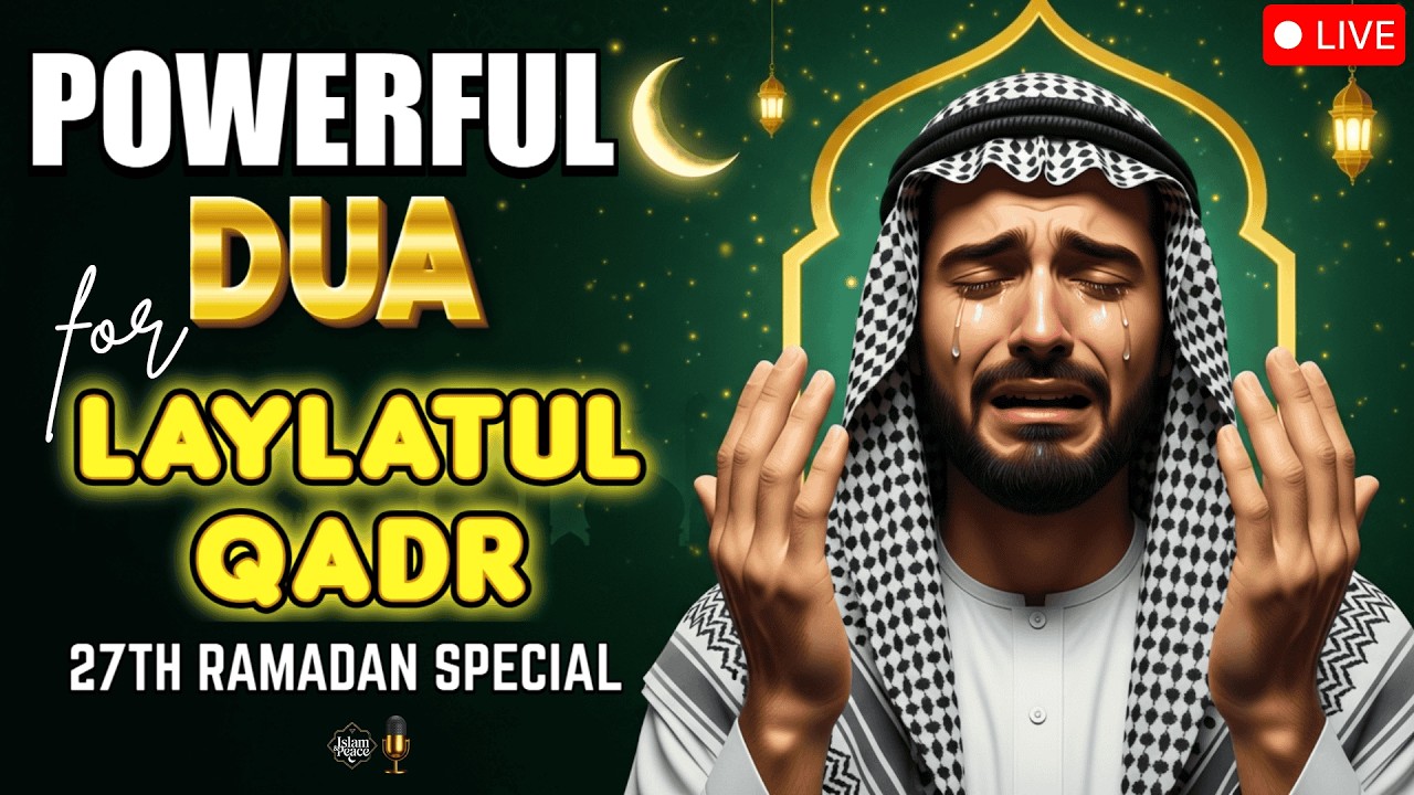 Laylatul Qadr Special Dua 27th Ramadan | Powerful Night of Mercy, Forgiveness & Acceptance