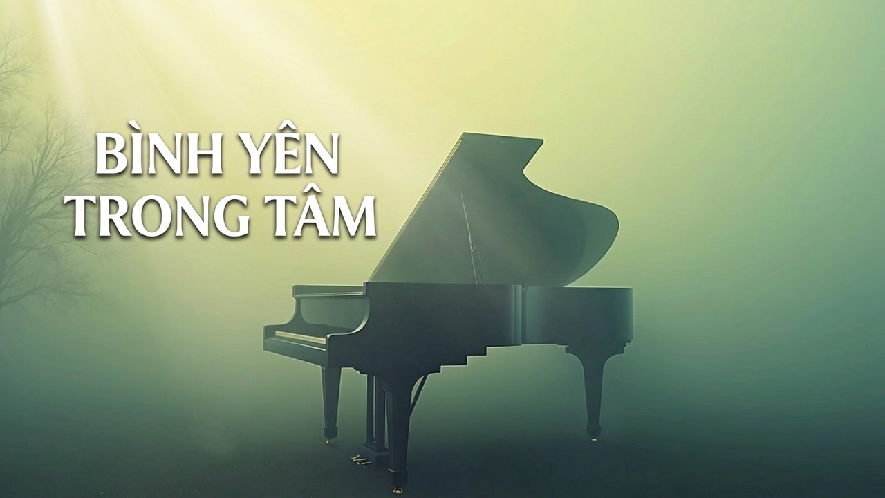 Nhạc Thư Giãn Tuổi Vàng | Piano Peaceful Cho Inner Peace 🌿
