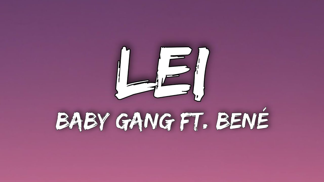 Baby Gang &ndash; Lei (Testo/Lyrics) feat. Ben&eacute;