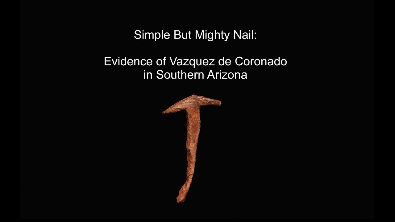 Simple but Mighty Nail: Evidence of Vazquez de Coronado in Southern Arizona