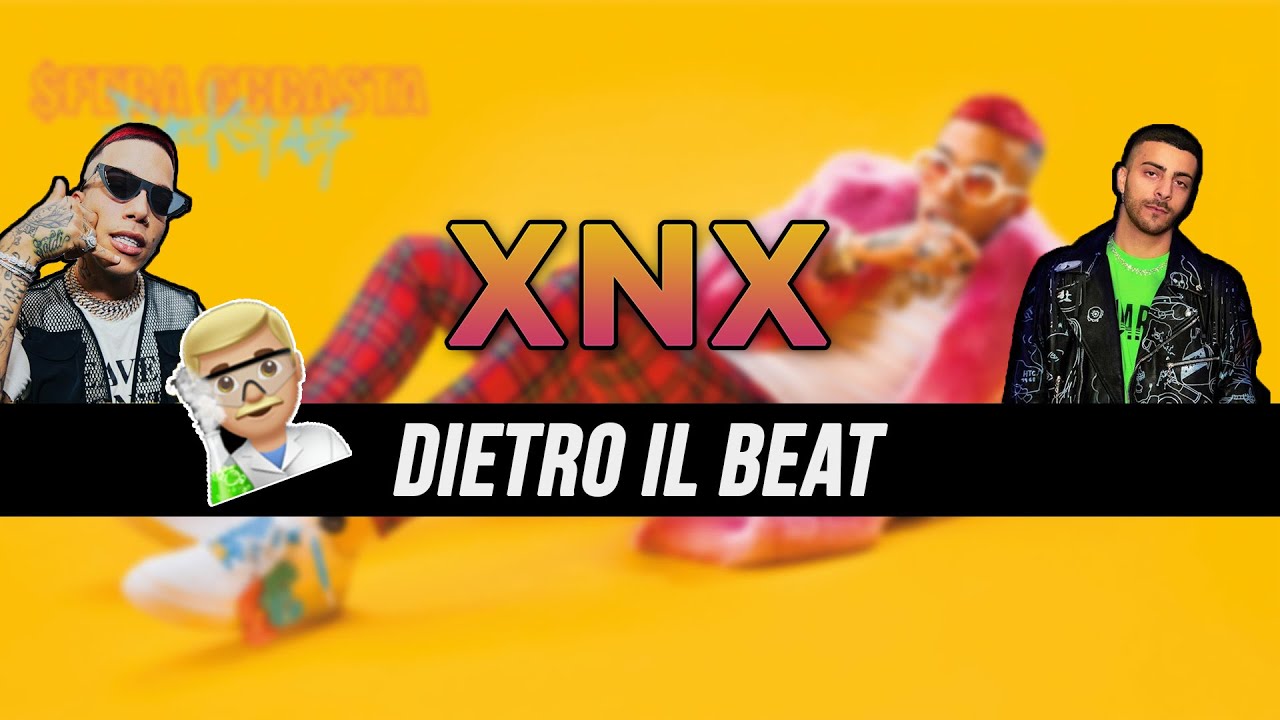 Come XNX di Sfera Ebbasta è stata prodotta