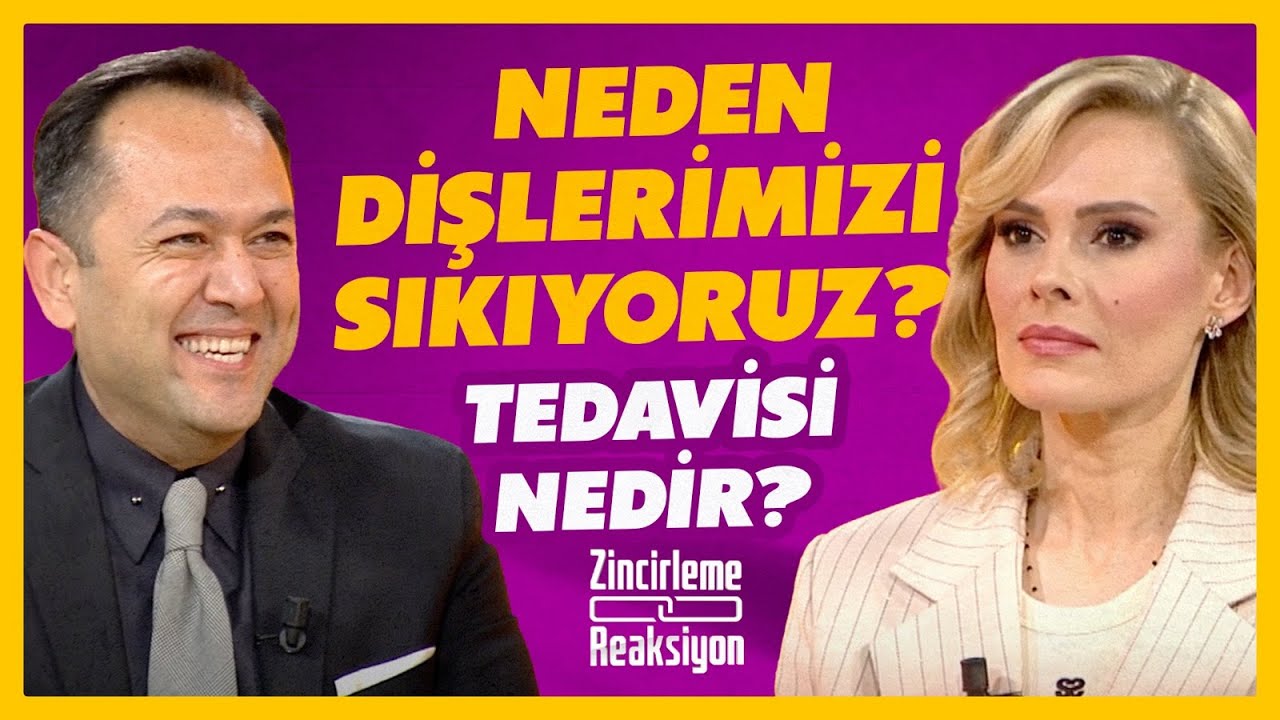 Neden Dişlerimizi Sıkıyoruz? Tedavisi Nedir? | Zincirleme Reaksiyon | BBO Yapım