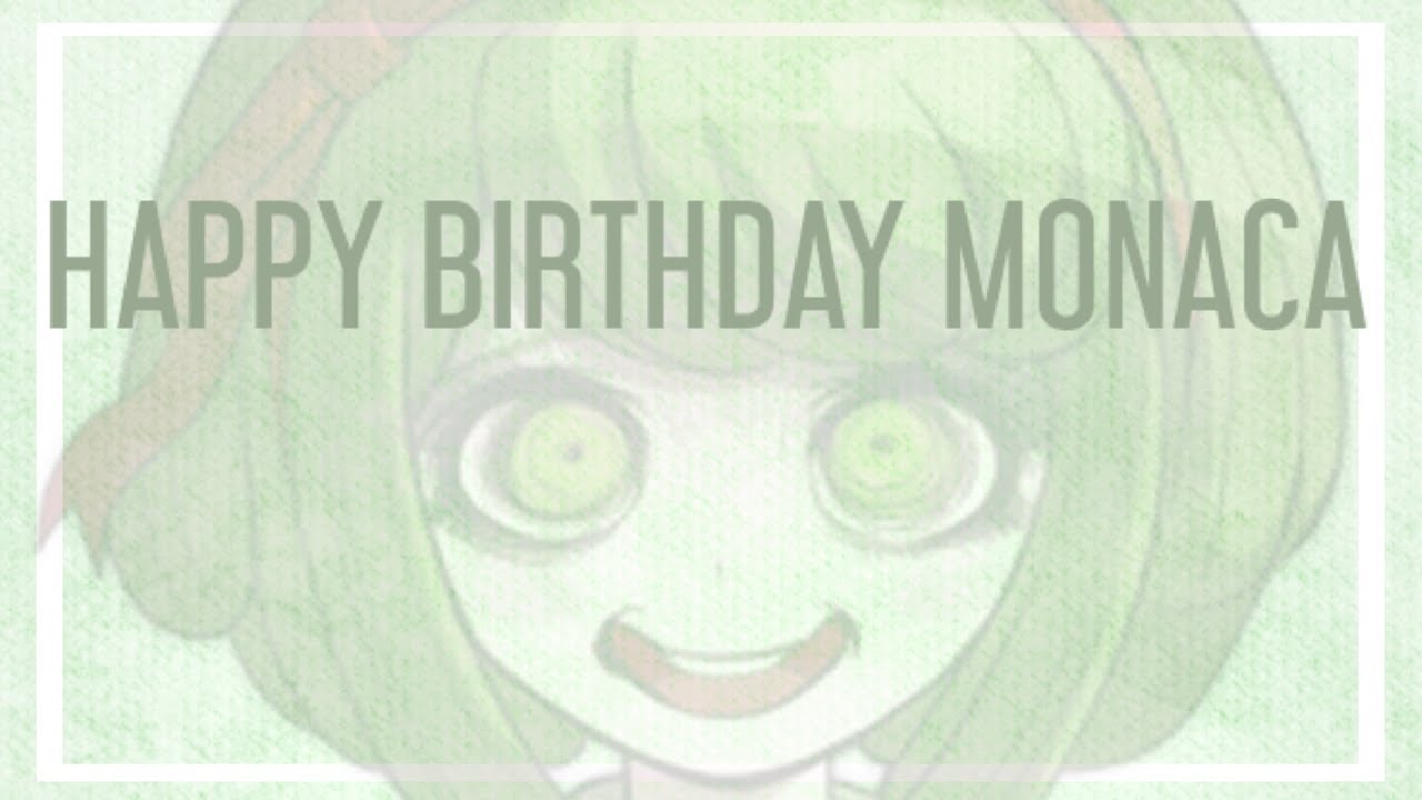 you monaca'd in the wrong towa city - HAPPY BIRTHDAY MONACA