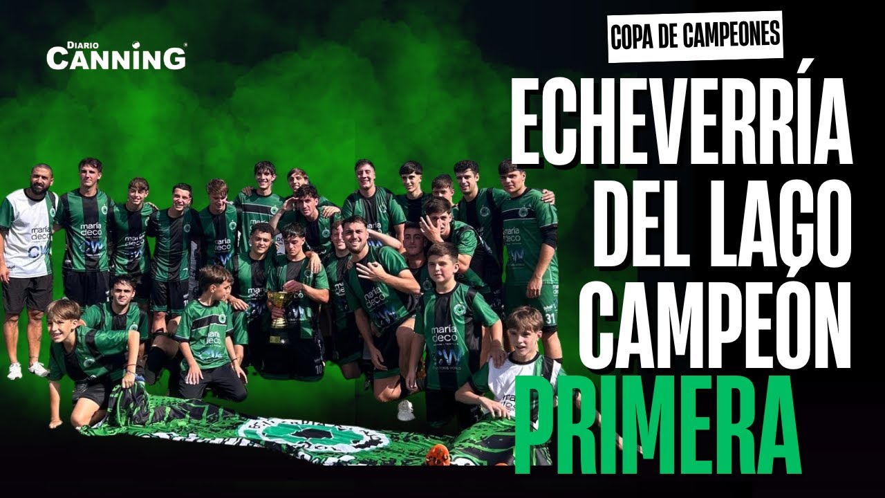 ECHEVERRÍA DEL LAGO CAMPEÓN DE CAMPEONES | PRIMERA MASCULINO | 2025