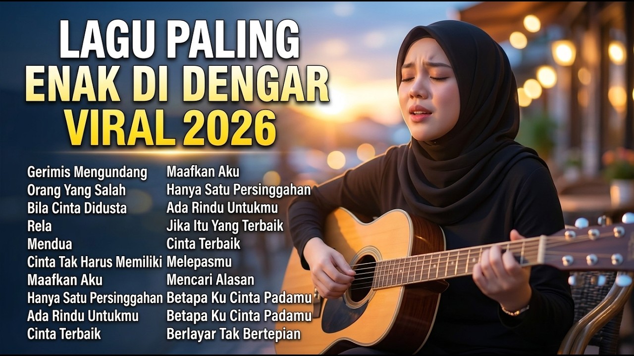 Lagu Paling Enak Didengar - Galau Akustik 2026 | Lagu Galau Terpopuler & Menyentuh Hati