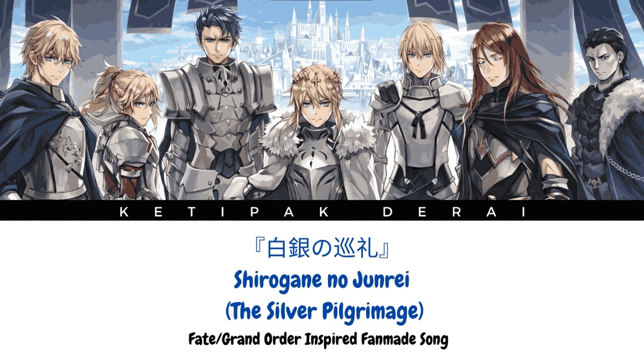 Bedivere -『白銀の巡礼』 (The Silver Pilgrimage) Shirogne no Jinrei | Fate Grand Order Character Song