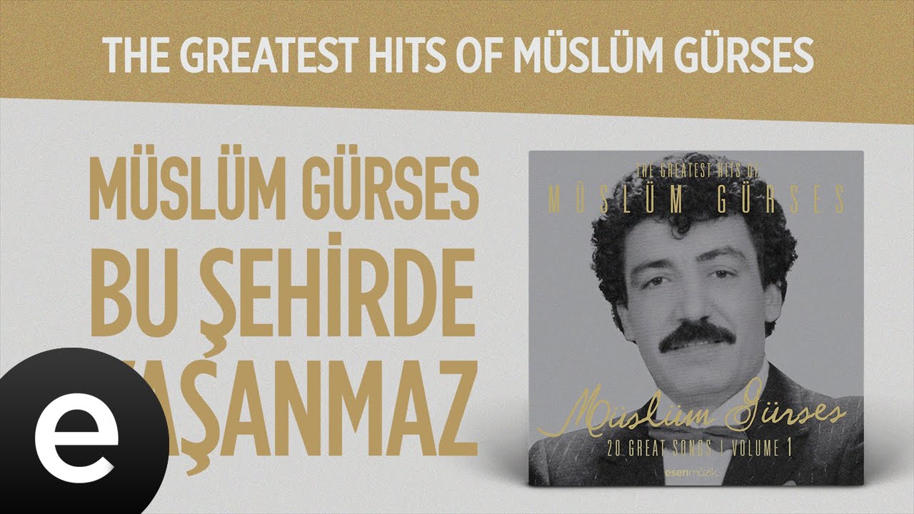 Bu Şehirde Yaşanmaz (M&uuml;sl&uuml;m G&uuml;rses) Official Audio #buşehirdeyaşanmaz #m&uuml;sl&uuml;mg&uuml;rses - Esen M&uuml;zik